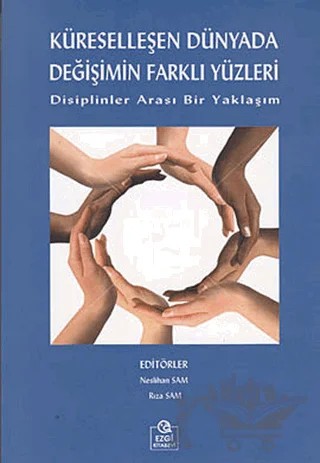 Küreselleşen Dünyada Değişimin Farklı Yüzleri – Kolektif – Ezgi Kitabevi Yayınları kitap kapağı