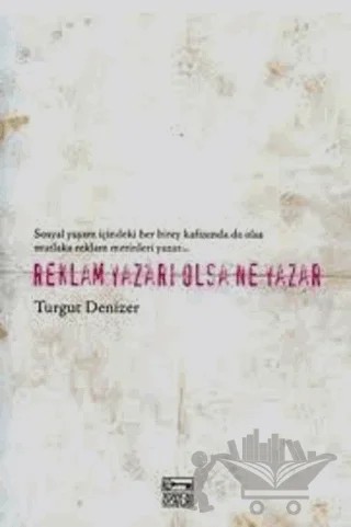 Reklam Yazarı Olsa Ne Yazar – Turgut Denizer – E Yayınları kitap kapağı