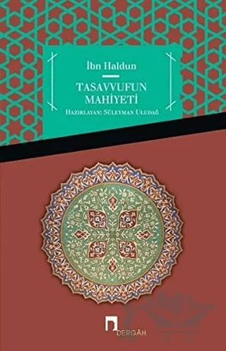 İbn Haldun Tasavvufun Mahiyeti – Süleyman Uludağ – Dergah Yayınları kitap kapağı