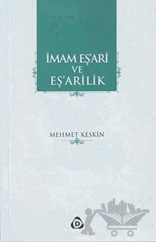 İmam Eş’ari ve Eş’arilik – Mehmet Keskin – Düşün Yayıncılık kitap kapağı