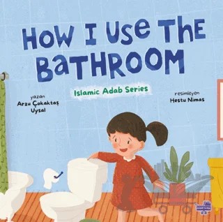 How I Use The Bathroom (İngilizce, Tuvaleti Nasıl Kullanırım) – Arzu Çokaktaş – Puset Kitap kitap kapağı
