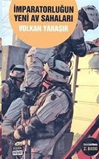 İmparatorluğun Yeni Av Sahaları – Volkan Yaraşır – Siyah Beyaz Yayınları kitap kapağı