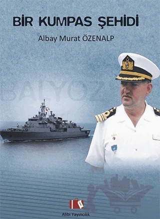Bir Kumpas Şehidi : Albay Murat Özenalp – Bayram Ali Tavlayan, V. Murat Tulga – Alibi Yayıncılık kitap kapağı