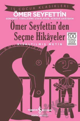 Ömer Seyfettin’den Seçme Hikayeler (Kısaltılmış Metin) – Ömer Seyfettin – İş Bankası Kültür Yayınları kitap kapağı