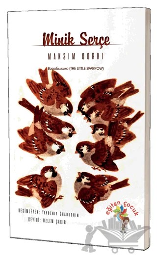 Minik Serçe – Maksim Gorki – Eğiten Kitap kitap kapağı