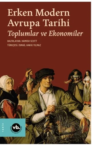 Erken Modern Avrupa Tarihi – Hamish Scott – Vakıfbank Kültür Yayınları kitap kapağı