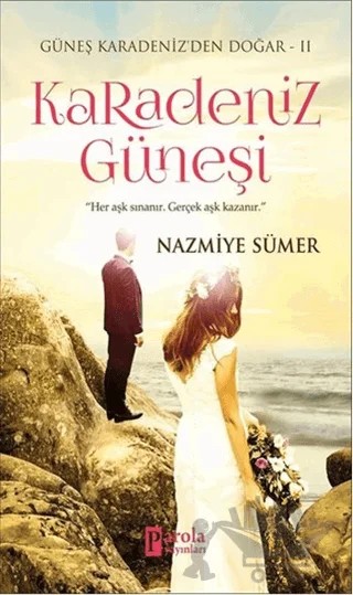 Karadeniz Güneşi – Nazmiye Sümer – Parola Yayınları kitap kapağı