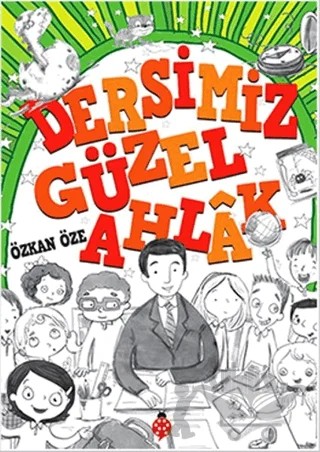 Dersimiz Güzel Ahlak – Özkan Öze – Uğurböceği Yayınları kitap kapağı