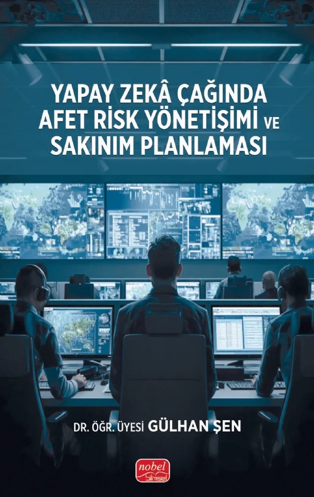 Yapay Zekâ Çağında Afet Risk Yönetişimi ve Sakınım Planlaması – Gülhan Şen – Nobel Bilimsel Eserler kitap kapağı
