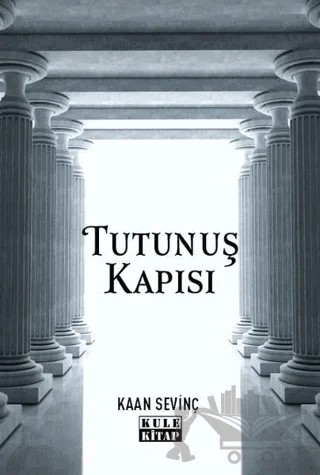 Tutunuş Kapısı – Kaan Sevinç – Kule Kitap kitap kapağı