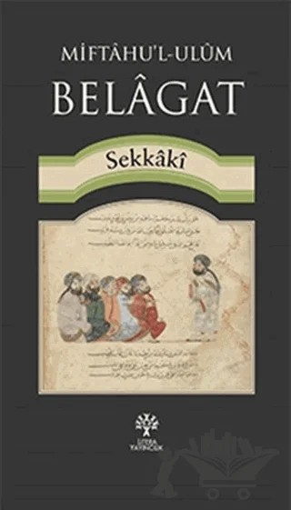 Miftahu’l-Ulüm Belagat – Sekkaki – Litera Yayıncılık kitap kapağı
