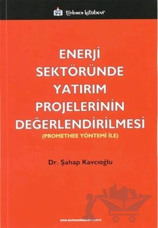 Enerji Sektöründe Yatırım Projelerinin Değerlendirilmesi – Şahap Kavcıoğlu – Türkmen Kitabevi kitap kapağı