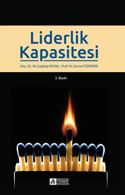 Liderlik Kapasitesi – Ali Çağatay Kılınç, Servet Özdemir – Pegem Akademi Yayıncılık kitap kapağı