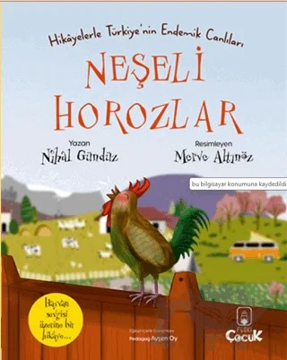 Hikâyelerle Türkiye’nin Endemik Canlıları Neşeli Horozlar – Nihal Gündüz – Floki Çocuk kitap kapağı