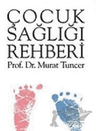 Çocuk Sağlığı Rehberi – Murat Tuncer – Aura Kitapları kitap kapağı