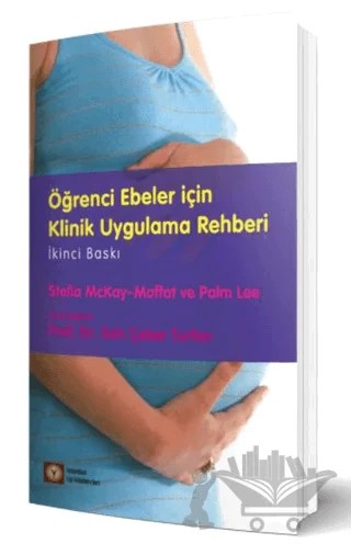 Öğrenci Ebeler için Klinik Uygulama Rehberi – Kolektif – İstanbul Tıp Kitabevi kitap kapağı