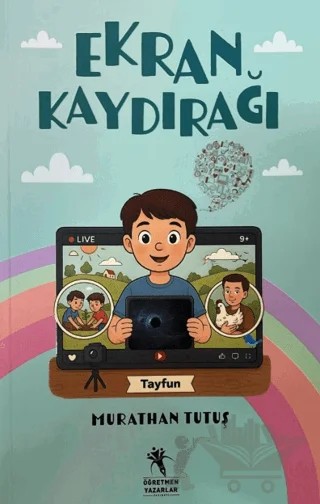 Ekran Kaydırağı – Murathan Tutuş – Öğretmen Yazarlar kitap kapağı