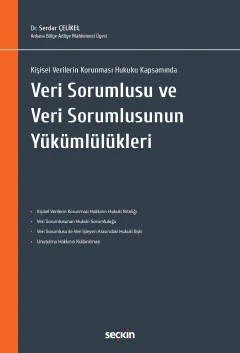 Kişisel Verilerin Korunması Hukuku KapsamındaVeri Sorumlusu ve Veri Sorumlusunun Yükümlülükleri – Serdar Çelikel – Seçkin Yayıncılık kitap kapağı