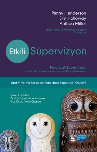 ETKİLİ SÜPERVİZYON - Practical Supervision – Penny Henderson, Jim Hollovvay, Anthea Miller – Nobel Akademik Yayıncılık kitap kapağı