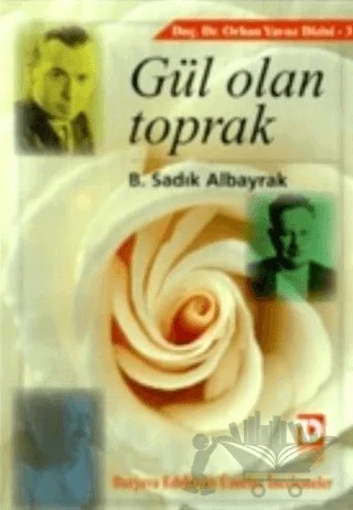 Gül Olan Toprak Burjuva Edebiyatı Üzerine İncelemeler – B. Sadık Albayrak – Toplumsal Dönüşüm Yayınları kitap kapağı