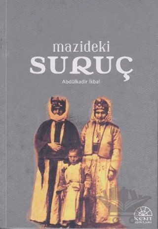Mazideki Suruç – Abdülkadir İkbal – Kent Işıkları Yayınları kitap kapağı