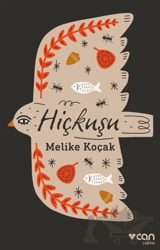 Hiçkuşu – Melike Koçak – Can Yayınları kitap kapağı