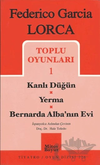 Toplu Oyunları 1 Kanlı Düğün / Yerma / Bernarda Alba’nın Evi – Federico Garcia Lorca – Mitos Boyut Yayınları kitap kapağı