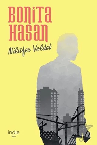 Bonita Hasan – Nilüfer Veldet – İndie Yayınları kitap kapağı