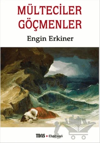 Mülteciler Göçmenler – Engin Erkiner – Babıali Kitaplığı kitap kapağı