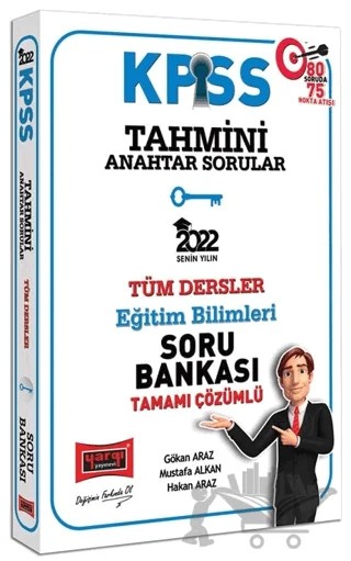2022 KPSS Eğitim Bilimleri Tahmini Anahtar Sorular Tamamı Çözümlü Tüm Dersler Soru Bankası – Hakan Araz, Gökan Araz, Mustafa Alkan – Yargı Yayınevi kitap kapağı