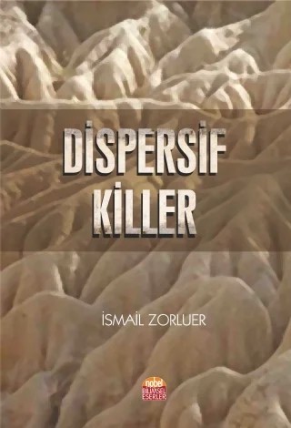 Dispersif Killer – İsmail Zorluer – Nobel Bilimsel Eserler kitap kapağı