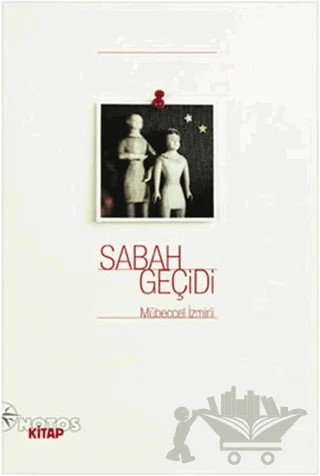 Sabah Geçidi – Mübeccel İzmirli – Notos Kitap kitap kapağı