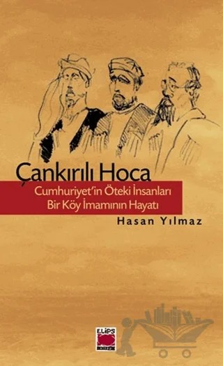 Çankırılı Hoca – Hasan Yılmaz – Elips Kitap kitap kapağı