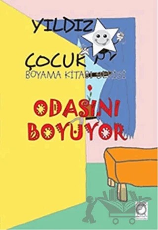 Odasını Boyuyor - Yıldız Çocuk Boyama Kitabı Serisi – Kolektif – KitapSaati Yayınları kitap kapağı
