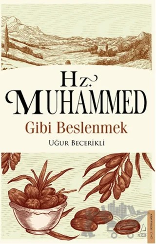 Hz. Muhammed Gibi Beslenmek – Uğur Becerikli – Destek Yayınları kitap kapağı