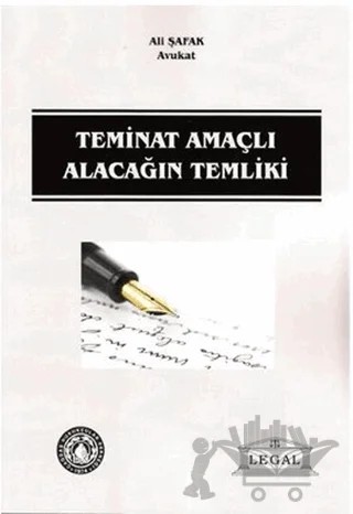 Teminat Amaçlı Alacağın Temliki – Ali Şafak – Legal Yayıncılık kitap kapağı