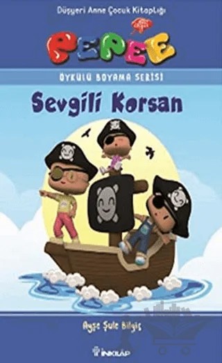 Pepee - Sevgili Korsan – Ayşe Şule Bilgiç – İnkılap Kitabevi kitap kapağı