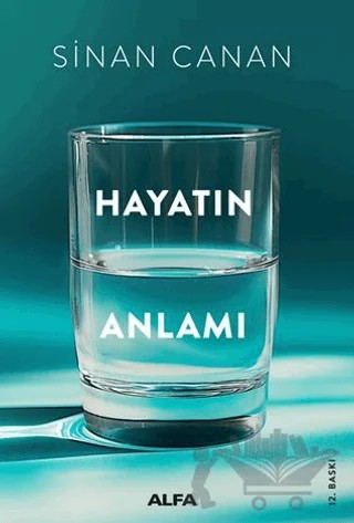 Hayatın Anlamı – Sinan Canan – Alfa Yayınları kitap kapağı