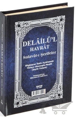 Delailü'l Hayrat Salavat-ı Şerifeler Ortaboy Açıklamalı Türkçe Okunuşlu Meailli (H-28) – Abdullah Muhammed Bin Süleyman El-Cezuli – Haktan Yayınları kitap kapağı