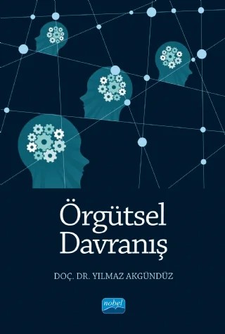 Örgütsel Davranış – Yılmaz Akgündüz – Nobel Akademik Yayıncılık kitap kapağı