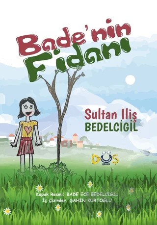 Bade'nin Fidanı – Sultan İliş Bedelcigil – Düş Kurguları Çocuk kitap kapağı