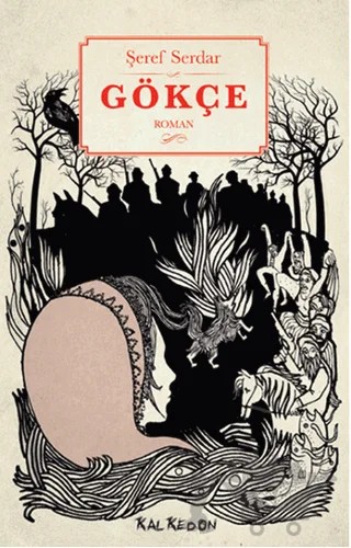 Gökçe – Şeref Serdar – Kalkedon Yayıncılık kitap kapağı