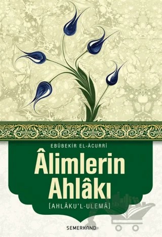 Alimlerin Ahlakı – Ebu Bekir el-Acurri – Semerkand Yayınları kitap kapağı