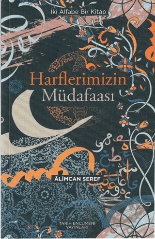 Harflerimizin Müdafaası – Alimcan Şeref – Tarih Encümeni Yayınları kitap kapağı