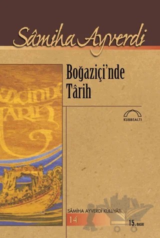 Boğaziçi’nde Tarih – Samiha Ayverdi – Kubbealtı Neşriyatı Yayıncılık kitap kapağı