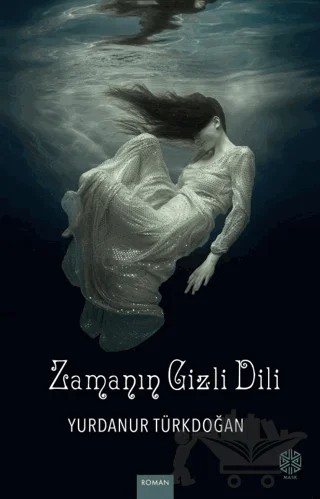 Zamanın Gizli Dili – Yurdanur Türkdoğan – Mask Yayınları kitap kapağı