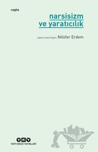Narsisizm ve Yaratıcılık – Nilüfer Erdem – Yapı Kredi Yayınları kitap kapağı