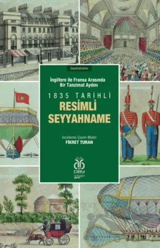 İngiltere ile Fransa Arasında Bir Tanzimat Aydını - 1835 Tarihli Resimli Seyyahname – Fikret Turan – DBY Yayınları kitap kapağı