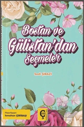 Bostan ve Gülistan'dan Seçmeler – Şeyh Sadi Şirazi – Çeri Yayınları kitap kapağı