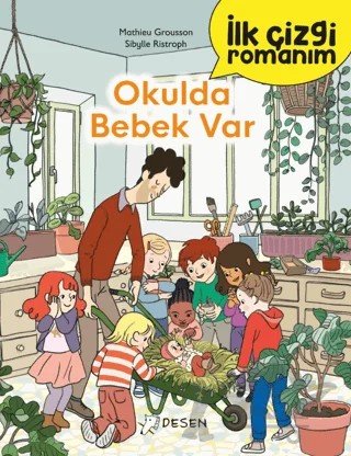 İlk Çizgi Romanım: Okulda Bebek Var – Mathieu Grousson – Desen Yayınları kitap kapağı